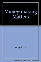 Money Making Matters New Insights Into Market Analysis Techniques 0950735701 Book Cover