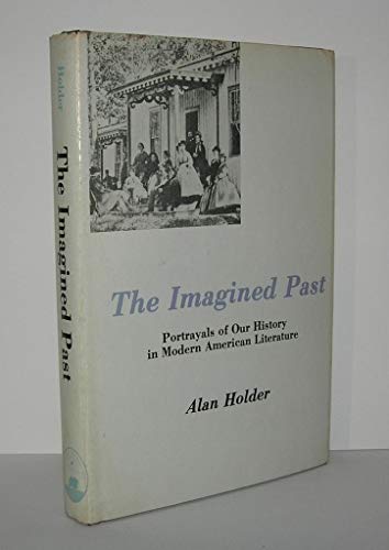 The Imagined Past: Portrayals of Our History in... 0838723195 Book Cover