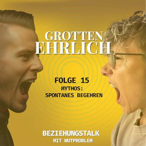 Folge 15 - Mythos: Spontanes Begehren