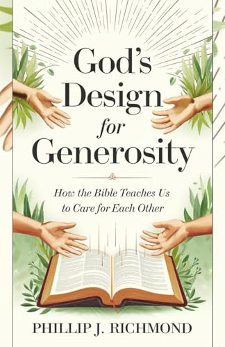 God’s Design for Generosity: How the Bible Teaches Us to