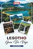 GUÍA DE VIAJE LESOTHO 2026: Maseru, Cataratas Maletsunyane, Montañas Drakensberg, Paseo en pony, Cultura y viajes de aventuraMaseru, Cataratas ... Paseo en pony, Cultura y viajes de aventura