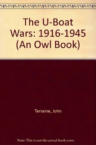 The U-Boat Wars: 1916-1945 (An Owl Book) 0805013520 Book Cover