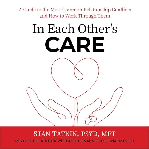 In Each Other's Care Audiolivro Por Stan Tatkin PsyD MFT, Lin Chen capa