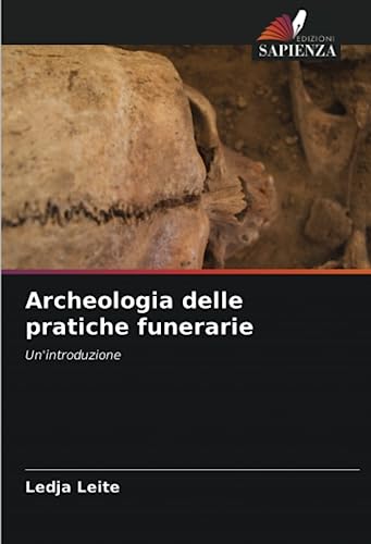 Archeologia delle pratiche funerarie: Un'introduzione