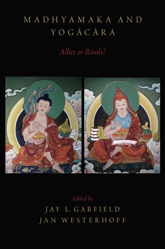 Madhyamaka and Yogacara: Allies or Rivals?