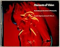 Moments of Vision: The Stroboscopic Revolution in Photography 0262550105 Book Cover