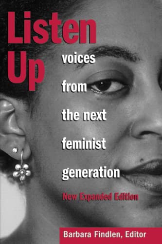 Listen Up: Voices from the Next Feminist Generation, New Expanded Edition