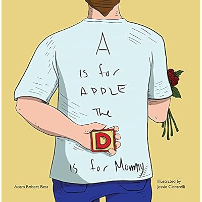 A is for Apple, The D is for Mommy
