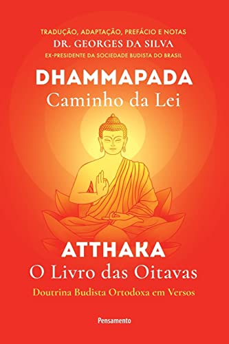 Dhammapada Atthaka: Caminho da lei - o Livro das Oitavas
