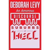 An Amorous Discourse in the Suburbs of Hell