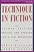 Technique In Fiction, Second Edition: Revised and Updated for a New Generation (Writer's Library)