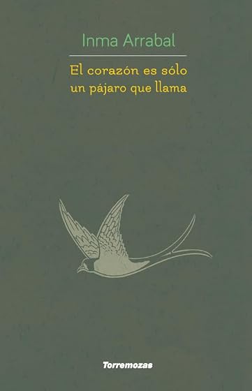 El Corazon Es Solo un Pajaro Que Llama