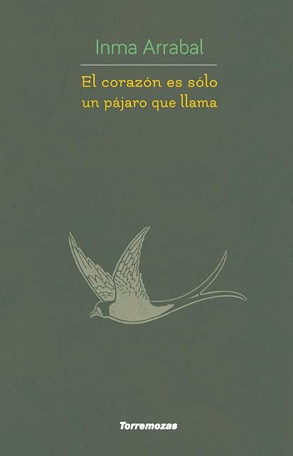 Portada de El Corazon Es Solo un Pajaro Que Llama