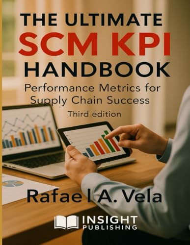  The Ultimate SCM KPI Handbook: Performance Metrics for Supply Chain Success
