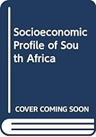 A Socioeconomic Profile of South Africa 0275286533 Book Cover