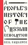 A People's History of the Russian Revolution (Left Book Club)