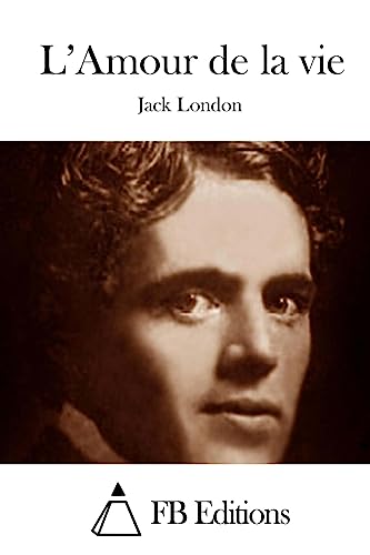 L'Amour de la vie (French Edition)