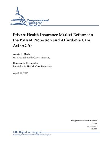 Private Health Insurance Market Reforms in the Patient Protection and Affordable Care Act (ACA) (English Edition)