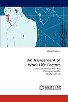 An Assessment of Work-Life Factors: Musculoskeleton Pain and It's Impact on the Ability to Work 3838347048 Book Cover