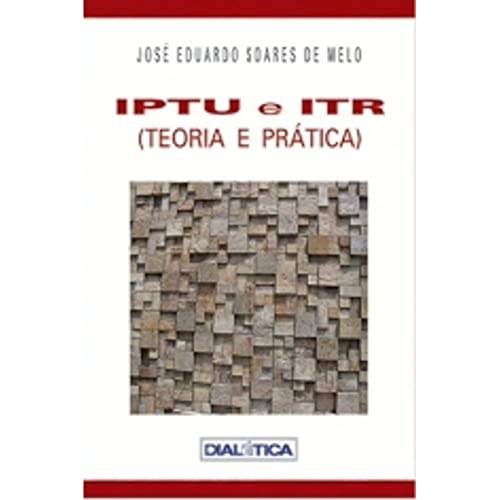 IPTU e ITR. Teoria e Prática