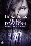 Fille d'Avalon, 1 : Derrière le voile