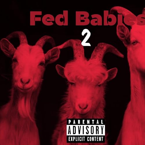  Fed Babies 2 [Explicit]