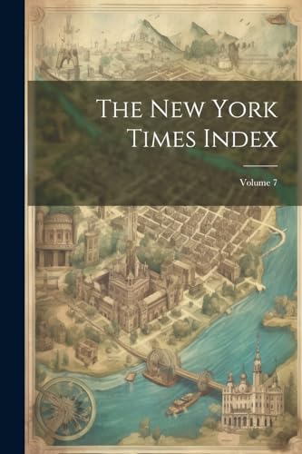 The New York Times Index; Volume 7