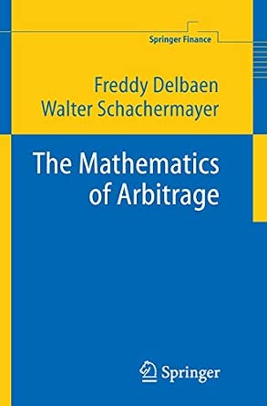 The Mathematics of Arbitrage Softcover reprint of hardcover 1st ed. 2006 Edition-Wow! eBook