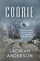 Coorie: What You Need to Know About The Scottish Lifestyle Trend 1087239796 Book Cover