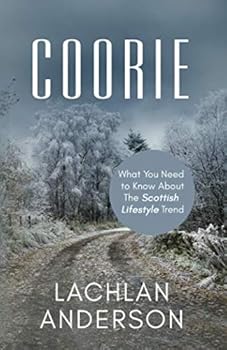 Paperback Coorie: What You Need to Know About The Scottish Lifestyle Trend Book