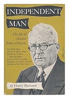 Independent man; the life of Senator James Couzens B00005XIG0 Book Cover