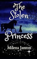 The Stolen Princess 1096329786 Book Cover