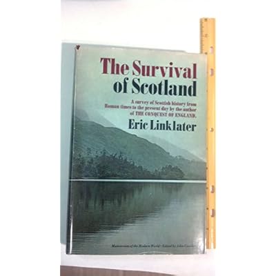 The Survival of Scotland - A New History of Scotland from Roman Times to the Present Day