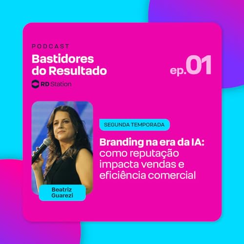 Branding na era da IA: como reputa&ccedil;&atilde;o impacta vendas e efici&ecirc;ncia comercial | Ep. #1