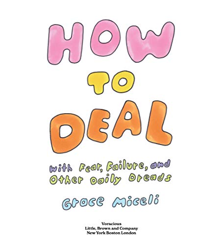 How to Deal: With Fear, Failure, and Other Daily Dreads