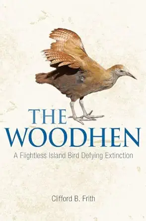 The Woodhen: A Flightless Island Bird Defying Extinction-Wow! eBook