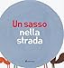 Un sasso nella strada