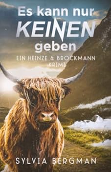 Es kann nur keinen geben: Heinze & Brockmanns fünfter Fall (Heinze & Brockmann Krimis) (German Edition) - Book #5 of the Heinze & Brockmann