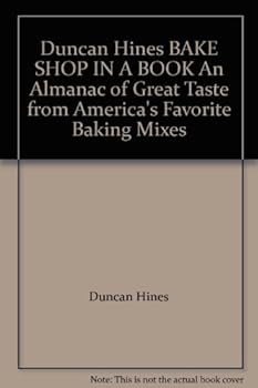 Hardcover Duncan Hines BAKE SHOP IN A BOOK An Almanac of Great Taste from America's Favorite Baking Mixes Book