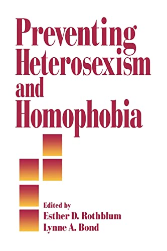 Preventing Heterosexism and Homophobia (Primary Prevention of Psychopathology)
