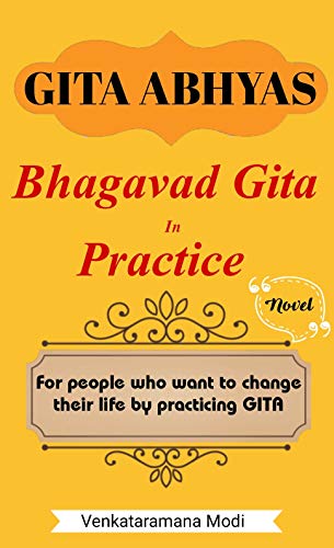 Télécharger GITA ABHYAS Bhagavad Gita In Practice: For everyone who want to change their life by practicing GITA livre En ligne