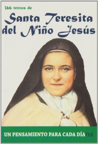 366 Textos de Santa Teresita del Niﾑo Jesus (Un pensamiento para cada día)