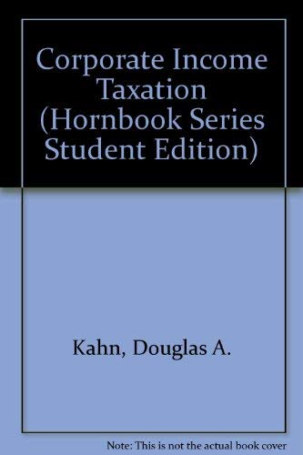 Corporate Income Taxation (HORNBOOK SERIES STUD... 031404373X Book Cover