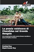 La poesia vaishnava di Chandidas nel Grande Bengala (Italian Edition) 6208461219 Book Cover