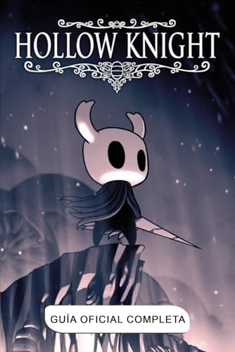 Guía Oficial Completa Hollow Knight (Edición )