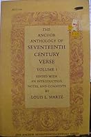 The Anchor Anthology of Seventeenth Century Verse (Edited With An Introduction, Notes, And Comments By Louis L. Martz, Volume 1) (Paperback-1969) B00QIT1CAE Book Cover