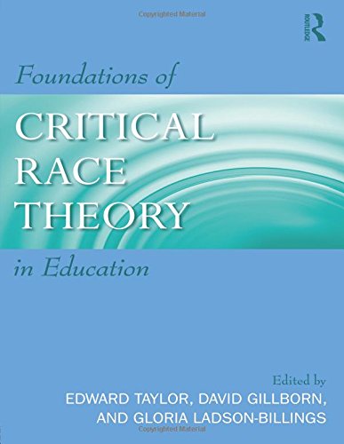 Foundations of Critical Race Theory in Education