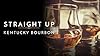 Straight Up: Kentucky Bourbon #1