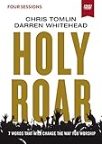 Holy Roar Video Study: Seven Words That Will Change the Way You Worship