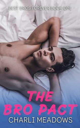 The Bro Pact (Best Bros Forever Book 1)